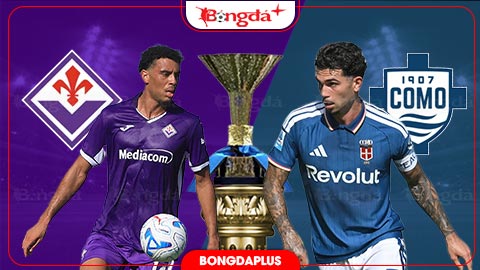  Nhận định bóng đá Fiorentina vs Como, 20h00 ngày 18/10: Át vía chủ nhà